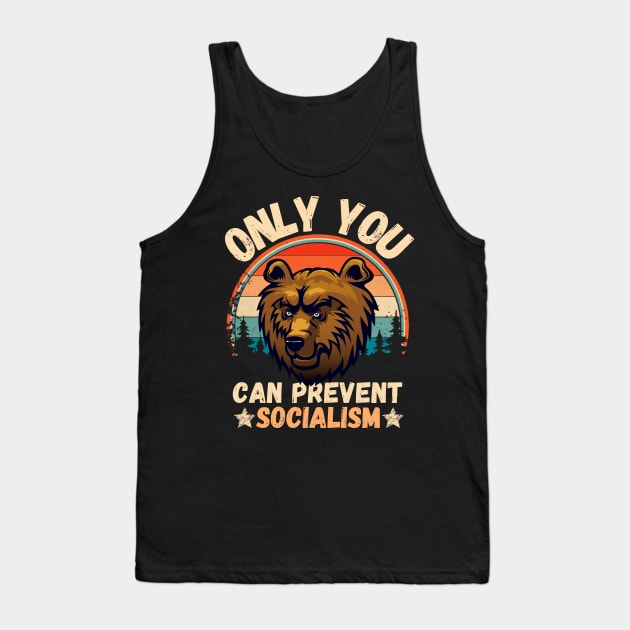 Only You Can Prevent Socialism, Retro Vintage Style Funny Camping Bear Tank Top by JustBeSatisfied